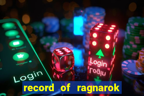 record of ragnarok 3 temporada